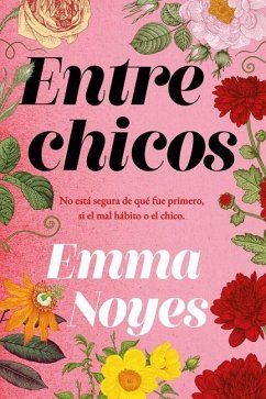 Entre Chicos - Noyes, Emma