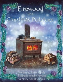 Firewood and Christmas Potatoes - Carole, Robin