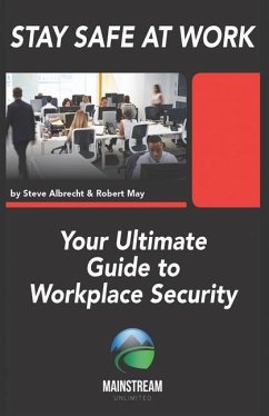 Stay Safe At Work - May, Robert; Albrecht, Steve