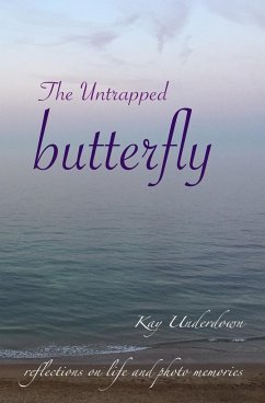 The Untrapped Butterfly - Underdown, Kay