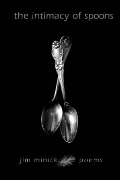 The Intimacy of Spoons - Minick, Jim