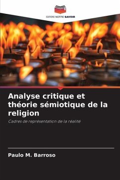 Analyse critique et théorie sémiotique de la religion - Barroso, Paulo M.