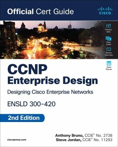 CCNP Enterprise Design Ensld 300-420 Official Cert Guide - Bruno, Anthony; Jordan, Steve