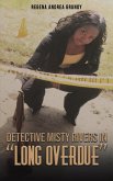 Detective Misty Rivers in &quote;Long Overdue&quote;