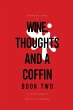 Wine, Thoughts and a Coffin - Bild 1