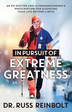 In Pursuit of Extreme Greatness - Reinbolt, Russ