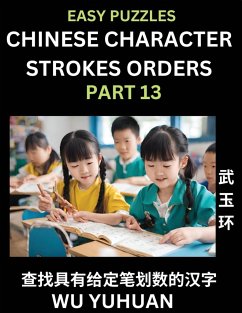 Chinese Character Strokes Orders (Part 13)- Learn Counting Number of Strokes in Mandarin Chinese Character Writing, Easy Lessons for Beginners (HSK All Levels), Simple Mind Game Puzzles, Answers, Simplified Characters, Pinyin, English - Wu, Yuhuan