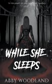 While She Sleeps