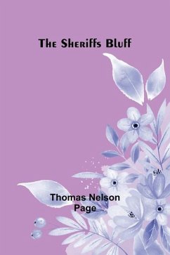 The Sheriffs Bluff - Page, Thomas Nelson