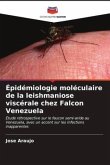 Épidémiologie moléculaire de la leishmaniose viscérale chez Falcon Venezuela