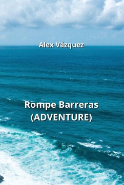 Rompe Barreras (ADVENTURE) - Vázquez, Alex