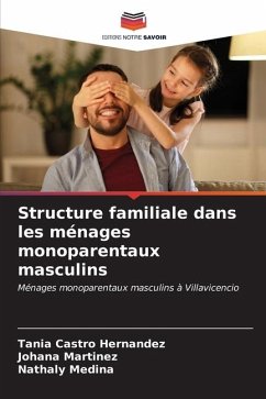 Structure familiale dans les ménages monoparentaux masculins - Castro Hernandez, Tania;Martinez, Johana;Medina, Nathaly