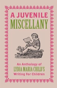 A Juvenile Miscellany - Maria Child, Lydia