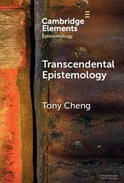 Transcendental Epistemology - Cheng, Tony