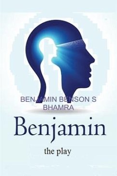 Benjamin the play - Bhamra, B S