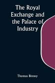 The Royal Exchange and the Palace of Industry; or, The Possible Future of Europe and the World