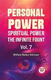 Personal Power Spiritual Power The Infinite Fount Vol. 7