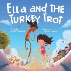 Ella and the Turkey Trot - Laroche, Rafaella