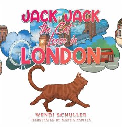 Jack Jack the Cat Loose in London - Schuller, Wendi