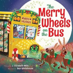 The Merry Wheels on the Bus (a Holiday Wheels on the Bus Book) - Mills, J Elizabeth