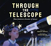 Through the Telescope: Mae Jemison Dreams of Space.