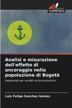 Analisi e misurazione dell'effetto di ancoraggio nella popolazione di Bogotà - Sanchez Gomez, Luis Felipe