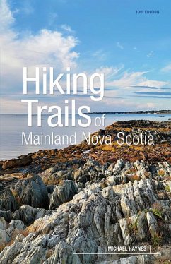 Hiking Trails of Mainland Nova Scotia, 10th Edition - Haynes, Michael