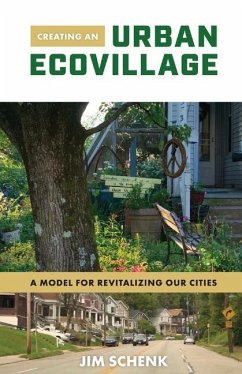 Creating an Urban Ecovillage - Schenk, Jim