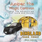 Juniper the Magic Caravan and the Adventures of Izzie and Ozzie