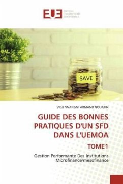 GUIDE DES BONNES PRATIQUES D'UN SFD DANS L'UEMOA TOME1 - NOUATIN, VIDJENNANGNI ARMAND