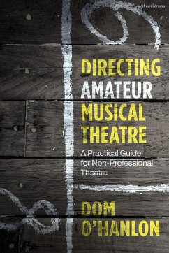 Directing Amateur Musical Theatre - O'Hanlon, Dom