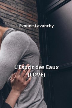 L'Esprit des Eaux (LOVE) - Lavanchy, Evonne