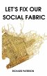 Let's Fix Our Social Fabric - Bild 1