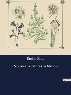 Nouveaux contes à Ninon - Zola, Émile