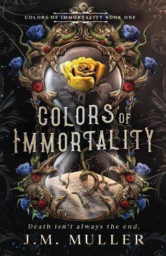 Colors of Immortality - Muller, J. M.