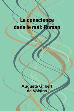 La conscience dans le mal - Voisins, Auguste Gilbert