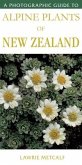 A Photographic Guide to Alpine Plants of New Zealand