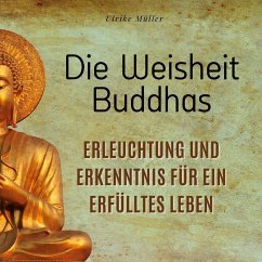 Die Weisheit Buddhas - Müller, Ulrike