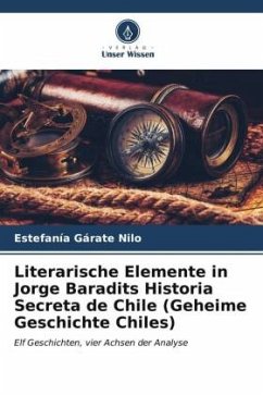 Literarische Elemente in Jorge Baradits Historia Secreta de Chile (Geheime Geschichte Chiles) - Gárate Nilo, Estefanía