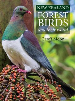 New Zealand Forest Birds and Their World - Moon, Geoff