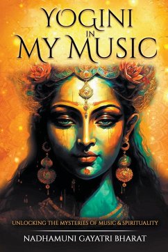 Yogini in My Music - Bharat, Nadhamuni Gayatri