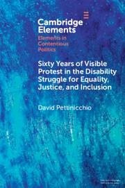 Sixty Years of Visible Protest in the Disability Struggle for Equality, Justice, and Inclusion - Pettinicchio, David (University of Toronto)
