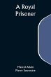 A Royal Prisoner - Bild 1