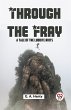 Through The Fray A Tale Of The Luddite... - Bild 1
