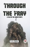 Through The Fray A Tale Of The Luddite Riots