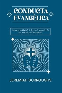 Conducta Evangelica - Burroughs, Jeremiah; Editorial, Teologia Para Vivir