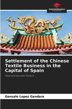 Settlement of the Chinese Textile Business in the Capital of Spain - López Gándara, Gonzalo