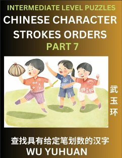 Counting Chinese Character Strokes Numbers (Part 7)- Intermediate Level Test Series, Learn Counting Number of Strokes in Mandarin Chinese Character Writing, Easy Lessons (HSK All Levels), Simple Mind Game Puzzles, Answers, Simplified Characters, Pinyin, E - Wu, Yuhuan