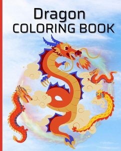 Dragon Coloring Book For Boys, Girls - Nguyen, Thy