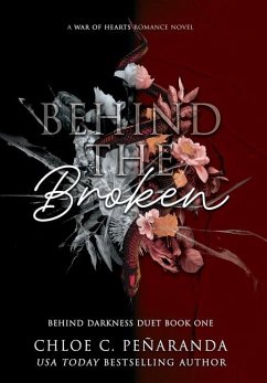 Behind The Broken (Behind Darkness Duet Book 1) - Peñaranda, Chloe C